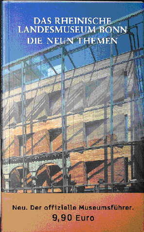 Das Rheinische Landesmuseum Bonn. Die neun Themen - 