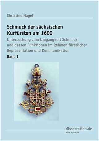 Schmuck der sächsischen Kurfürsten um 1600