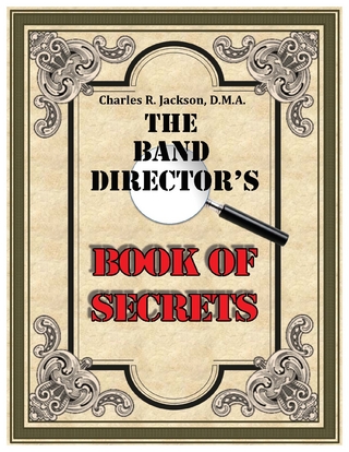 Band Director's Book of SecretsThe Band Director's Book of Secrets