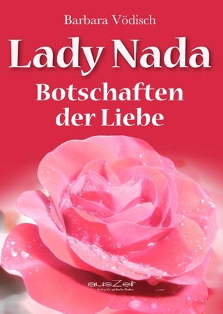 Lady Nada: Botschaften der Liebe