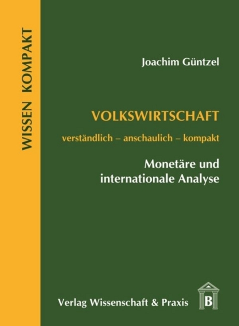 Volkswirtschaft &ndash; Monet&auml;re und internationale Analyse. - Joachim G&uuml;ntzel