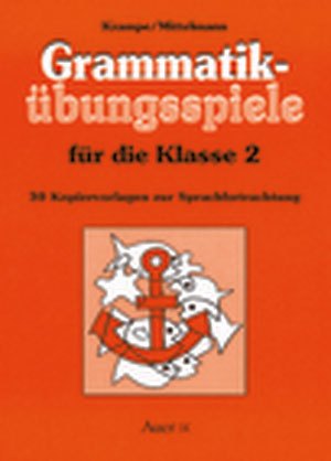 Grammatik&uuml;bungsspiele f&uuml;r die Klasse 2 - J&ouml;rg Krampe, Rolf Mittelmann