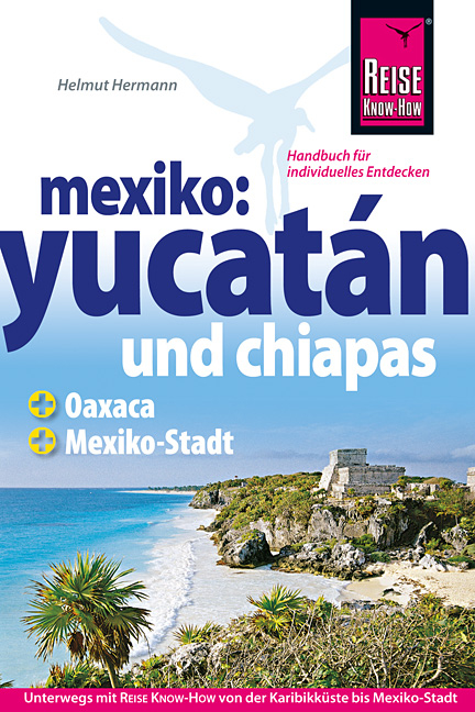 Mexiko: Yucat&aacute;n und Chiapas - Helmut Hermann