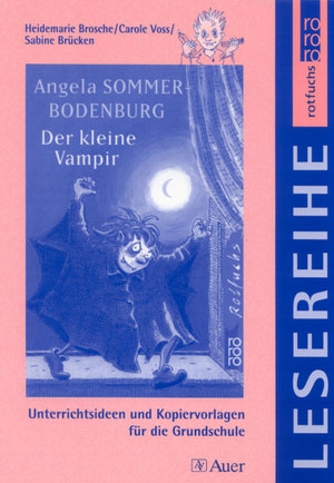 Angela Sommer-Bodenburg: Der kleine Vampir - Heidemarie Brosche, Sabine Br&uuml;cken, Carole S&eacute;rafin