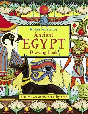 Ralph Masiello's Ancient Egypt Drawing Book - Ralph Masiello