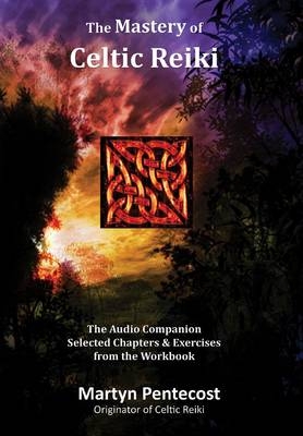 The Mastery of Celtic Reiki