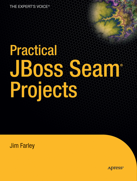 Practical JBoss Seam Projects - James Farley