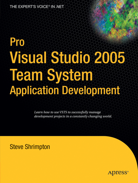 Pro Visual Studio 2005 Team System Application Development - Steve Shrimpton