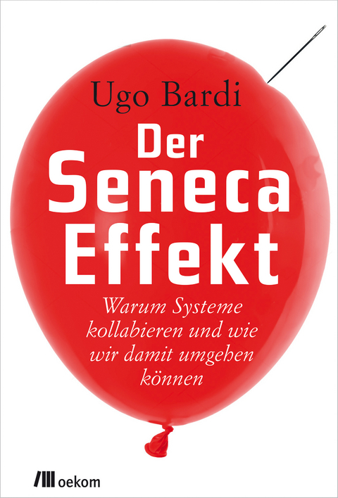 Der Seneca-Effekt - Ugo Bardi