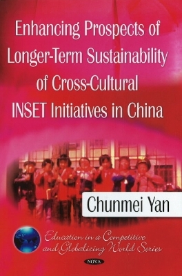 Enhancing Prospects of Longer-Term Sustainability of Cross-Cultural INSET Initiatives in China - Chunmei Yan