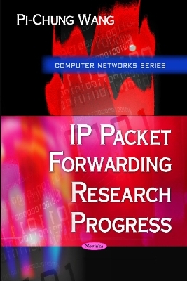 IP Packet Forwarding Research Progress - Pi-Chung Wang