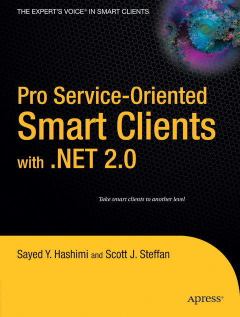 Pro Service-Oriented Smart Clients with .NET 2.0 - Sayed Hashimi, Scott J. Steffan