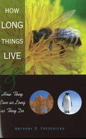 How Long Things Live - Anthony D. Fredericks