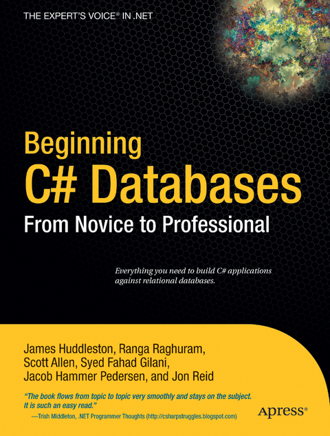 Beginning C# Databases - Scott Allen, Syed Fahad Gilani, Jacob Hammer Pedersen, James Huddleston, Jon Reid