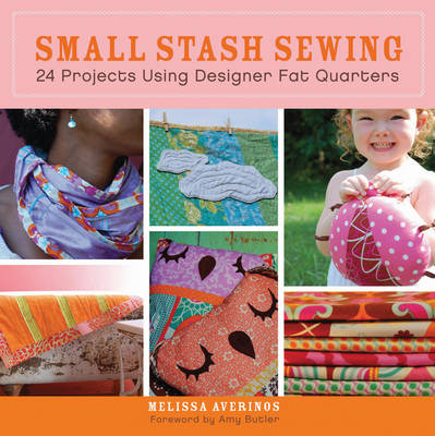Small Stash Sewing - Melissa Averinos
