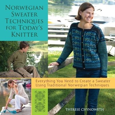 Norwegian Sweater Techniques for Today's Knitter - Therese Chynoweth