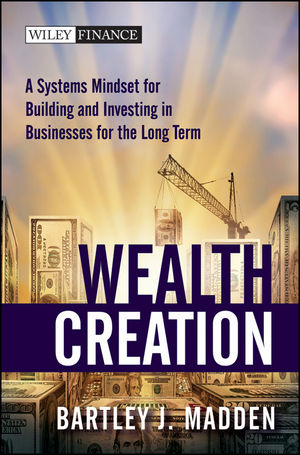 Wealth Creation - Bartley J. Madden