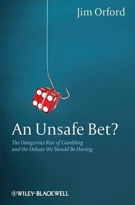 An Unsafe Bet? - Jim Orford