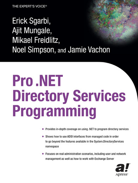 Pro .NET Directory Services Programming - Mikael Freidlitz, Jamie Vachon, Ajit Mungale, Erick Sgarbi, Noel Simpson
