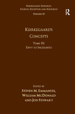Volume 15, Tome III: Kierkegaard's Concepts