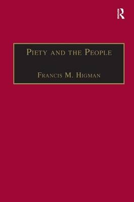 Piety and the People -  Francis M. Higman
