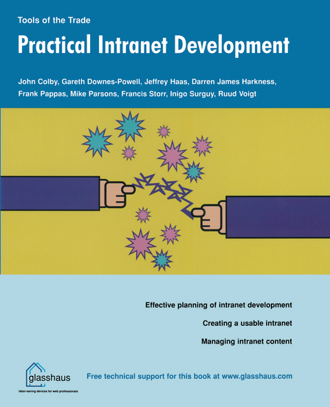 Practical Intranet Development - John Colby, Gareth Downes-Powell, Jeffrey Haas, Darren J. Harkness, Frank Pappas