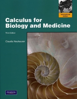 Calculus For Biology and Medicine - Claudia Neuhauser