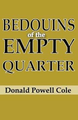 Bedouins of the Empty Quarter - Donald Powell Cole
