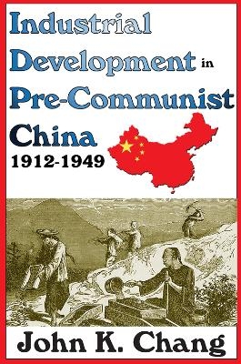 Industrial Development in Pre-Communist China - 