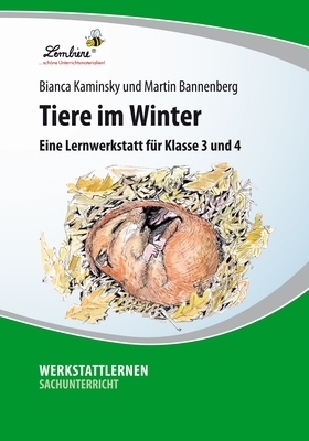 Tiere im Winter - Martin Bannenberg, Bianca Kaminsky