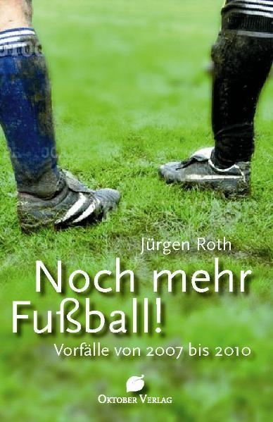 Noch mehr Fu&szlig;ball! - J&uuml;rgen Roth