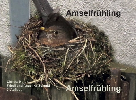 Amselfr&uuml;hling - Friedl Schmid, Angelika Schmid, Christa Herbig