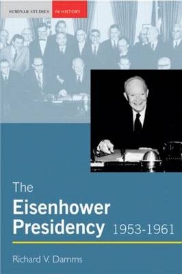 Eisenhower Presidency, 1953-1961 -  Richard Damms