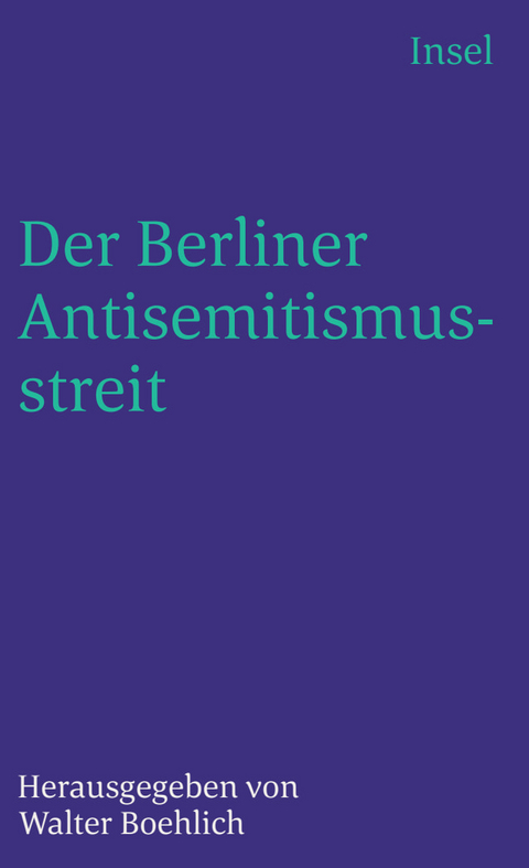 Der Berliner Antisemitismusstreit - 