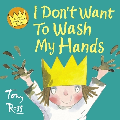 I Don&rsquo;t Want To Wash My Hands - Tony Ross