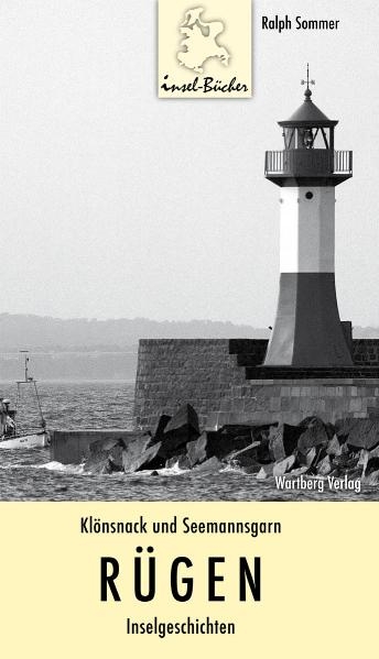 Kl&ouml;nsnack und Seemannsgarn. R&uuml;gen - Inselgeschichten - Ralph Sommer