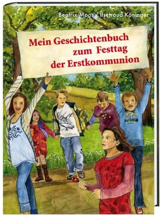 Mein Geschichtenbuch zum Festtag der Erstkommunion