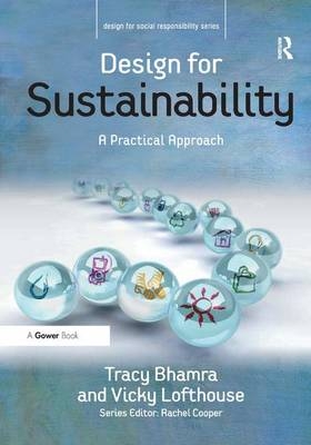 Design for Sustainability -  Tracy Bhamra,  Vicky Lofthouse
