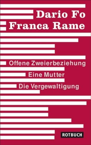 Offene Zweierbeziehung/Eine Mutter/Die Vergewaltigung - Dario Fo, Franca Rame