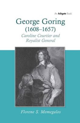 George Goring (1608-1657) -  Florene S. Memegalos