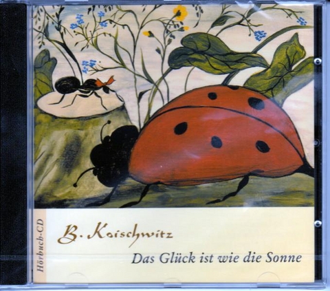 "Das Gl&uuml;ck ist wie die Sonne" - Brigitte Koischwitz