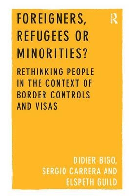 Foreigners, Refugees or Minorities? -  Didier Bigo