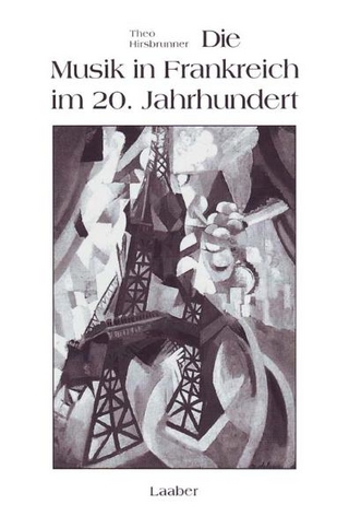 Die Musik in Frankreich im 20. Jahrhundert