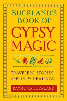 Buckland's Book of Gypsy Magic - Raymond Buckland