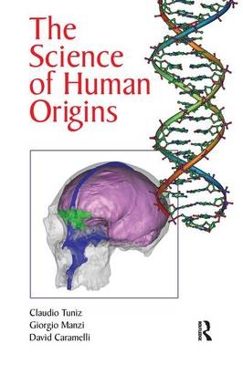 Science of Human Origins -  David Caramelli,  Giorgio Manzi,  Claudio Tuniz
