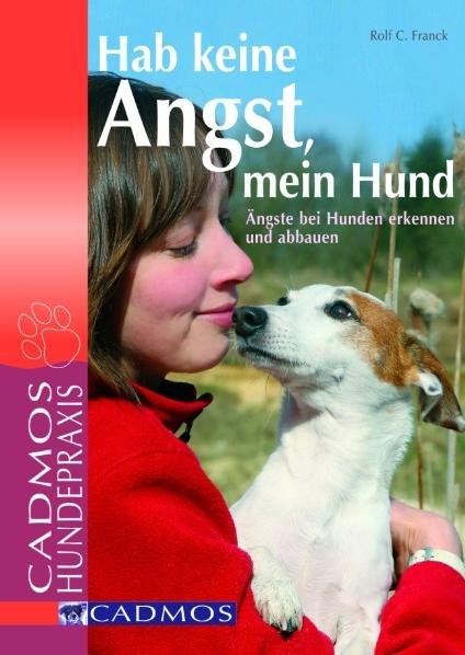 Hab keine Angst mein Hund - Rolf C Franck, Madeleine Grauss