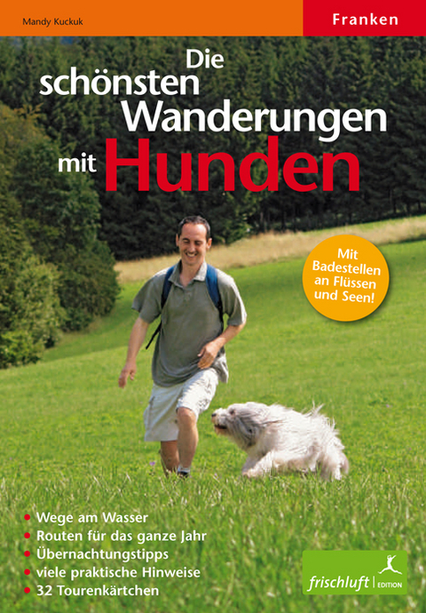 Die sch&ouml;nsten Wanderungen mit Hunden - Mandy Kuckuk