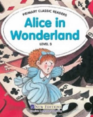 Primary Classic Readers - Alice in Wonderland