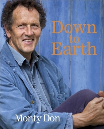 Down to Earth -  Monty Don