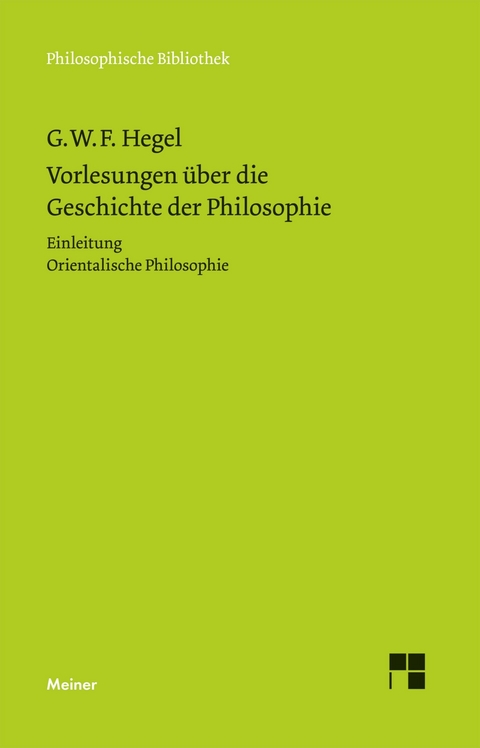 Vorlesungen &uuml;ber die Geschichte der Philosophie. Teil 1 - Georg Wilhelm Friedrich Hegel